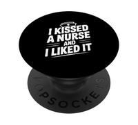 J'Ai embrassé Une infirmière et J'Ai aimé Funny Nurse Lovers PopSockets PopGrip Adhésif