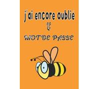 j'ai encore oublié le mot de passe: carnet mot de passe alphabetique petit format | Carnet de Mots de Passe Alphabétique pour vos Identifiants ... passe | Petit format pratique A5 105 pages