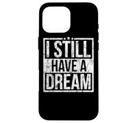 J'Ai Encore Un Rêve - Histoire des Noirs Africains Coque pour iPhone 16 Pro Max