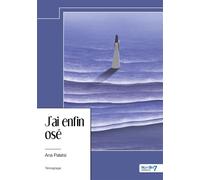J'ai enfin osé - Ana Palatsi - Nombre 7 - Poche - Témoignage