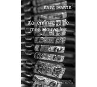 J'ai enfin reçu de mes nouvelles