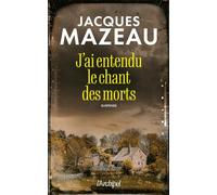 J'ai entendu le chant des morts: par l'auteur du célèbre suspense best-seller "La Ferme d'en bas"
