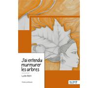 J'ai entendu murmurer les arbres - Lydie Behr - Nombre 7 - broché - Témoignage