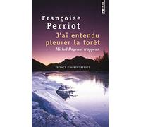 J'ai entendu pleurer la forêt: Michel Pageau, trappeur