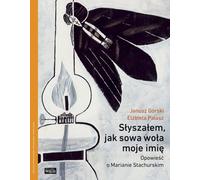J'ai entendu une chouette appeler mon nom - Janusz Górski, Elżbieta Pałasz (Literatur, Biografien auf Polnisch)
