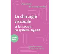 J'ai envie de comprendre... La chirurgie digestive