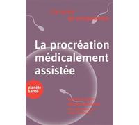 J'ai envie de comprendre... La procréation médicalement assistée