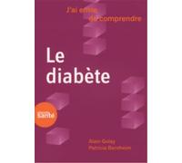 J'ai envie de comprendre... Le diabète