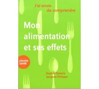 J'ai envie de comprendre... Mon alimentation et ses effets