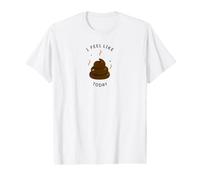 J'Ai Envie de Faire Caca Aujourd'hui T-Shirt Graphique avec Valeur
