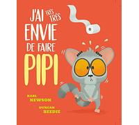 J'AI ENVIE DE FAIRE PIPI (COLL. ALBUMS - HISTOIRES)