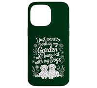 J'Ai Envie de Travailler dans Mon Jardin avec Mon Amoureux des Chiens Coque pour iPhone 14 Pro Max
