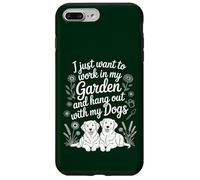 J'Ai Envie de Travailler dans Mon Jardin avec Mon Amoureux des Chiens Coque pour iPhone 7 Plus/8 Plus