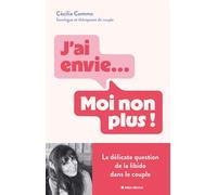 J'ai envie... Moi non plus ! La délicate question de la libido dans le couple - Cécilia Commo - Albin Michel - broché - Essai