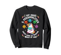 J'Ai Environ 5 personnalités Que tu trouveras, Peu Importe Qui se réveillera Sweatshirt