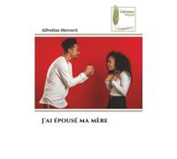 J'ai épousé ma mère