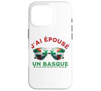 J'Ai épousé Un Basque Cadeau Noël Humour Mariage Caractère Coque pour iPhone 16 Pro