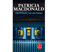 J'ai épousé un inconnu - Patricia J. MacDonald - Lgf - Poche - Roman