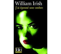 J'ai épousé une ombre