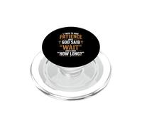 J'Ai essayé de Faire Preuve de Patience mais Dieu m'a Dit d'attendre, Humour chrétien PopSockets PopGrip pour MagSafe