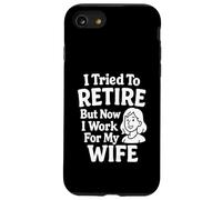 J'Ai essayé de Prendre sa Retraite mais Maintenant Je Travaille pour ma Femme Coque pour iPhone SE (2020) / 7/8