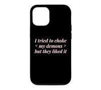 J'Ai essayé d'étouffer Mes démons mais Ils l'ont aimé Funny Naughty Coque pour iPhone 12/12 Pro