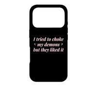J'Ai essayé d'étouffer Mes démons mais Ils l'ont aimé Funny Naughty Coque pour iPhone 17 Pro