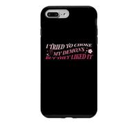 J'Ai essayé d'étouffer Mes démons mais Ils l'ont aimé Funny Naughty Coque pour iPhone 7 Plus/8 Plus