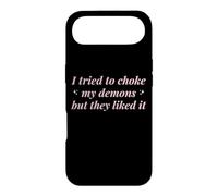 J'Ai essayé d'étouffer Mes démons mais Ils l'ont aimé Funny Naughty Coque pour iPhone Air