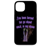 J'Ai été brûlée, mais Vas-y, Mets-toi à ma Place, Burning Witch Coque pour iPhone 13