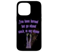 J'Ai été brûlée, mais Vas-y, Mets-toi à ma Place, Burning Witch Coque pour iPhone 14 Pro Max