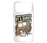J'Ai été remplacé par Un Robot et honnêtement Coque pour iPhone 17 Pro Max
