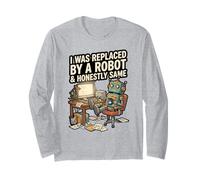 J'Ai été remplacé par Un Robot et honnêtement Manche Longue