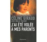 J'ai été volée à mes parents