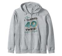 J'Ai EU 40 Ans, Deux Fois C'est drôle pour Mon 80e Anniversaire Sweat à Capuche