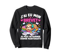 J'Ai EU Mon Brevet des Collège Drôle Graduation Sweatshirt