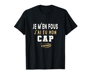 J'ai eu mon certificat d'aptitude professionnelle T-Shirt