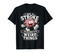 J'Ai EU Un Accident vasculaire cérébral, J'Ai Le Droit de T-Shirt