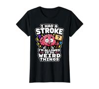 J'Ai EU Un Accident vasculaire cérébral, J'Ai Le Droit de T-Shirt Graphique avec Valeur