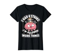 J'Ai EU Un Accident vasculaire cérébral, J'Ai Le Droit de T-Shirt Graphique avec Valeur