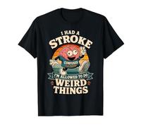 J'Ai EU Un Accident vasculaire cérébral, J'Ai Le Droit de T-Shirt Graphique avec Valeur