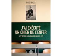 J'ai exécuté un chien de l'enfer - Rapport sur l'assassinat de Samuel Paty - David Di Nota - Le Cherche-Midi - broché - Essai