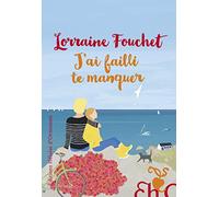 J'ai failli te manquer