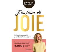 J'ai faim de joie: Réflexions et outils pour transformer sa vie