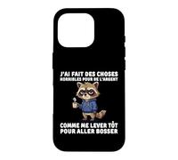 J'Ai Fait des Choses horribles pour de l'argent comme me Coque pour iPhone 16 Pro