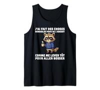 J'Ai Fait des Choses horribles pour de l'argent comme me Débardeur