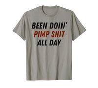 J'Ai Fait des Trucs de proxénètes Toute la journée T-Shirt