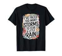 J'Ai Fait Face à trop de tempête, Design motivant Fort T-Shirt