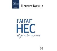 J'ai fait HEC et je m'en excuse - Florence Noiville - Librio - Poche - Essai