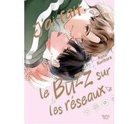 J'ai fait le buzz sur les réseaux Kana Kurihara (Auteur), Kana Kurihara (Illustration), Kana Kurihara (Scénario)